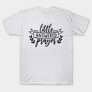 little answered prayer T-Shirt